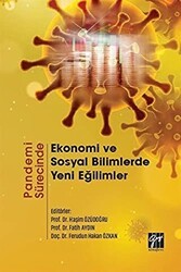 Pandemi Sürecinde Ekonomi ve Sosyal Bilimlerde Yeni Eğilimler - Gazi Kitabevi