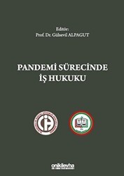 Pandemi Sürecinde İş Hukuku - On İki Levha Yayınları