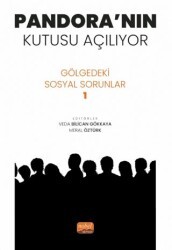 Pandora’nın Kutusu Açılıyor - Gölgedeki Sosyal Sorunlar 1 - Nobel Bilimsel Eserler