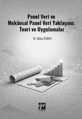 Panel Veri ve Mekânsal Panel Veri Yaklaşımı: Teori ve Uygulamalar - 1