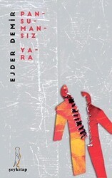 Pansumansız Yara - Şey Kitap