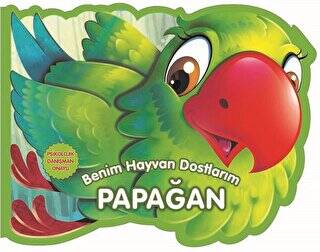 Papağan - Benim Hayvan Dostlarım - 1