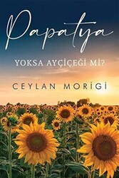 Papatya Yoksa Ayçiçeği mi? - Cinius Yayınları