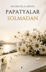 Papatyalar Solmadan - Alaska Yayınevi