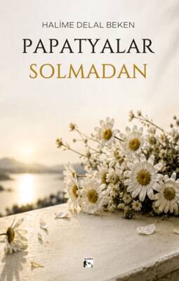 Papatyalar Solmadan - 1