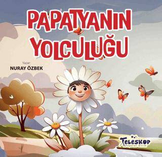 Papatyanın Yolculuğu - 1