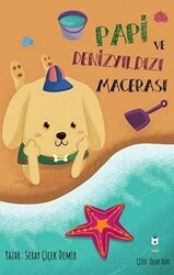Papi ve Denizyıldızı Macerası - Luna Çocuk Yayınları