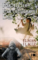 Papuçlar Parçalanana Dek - Kalemşor Yayınları