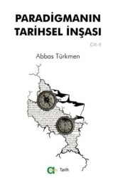 Paradigmanın Tarihsel İnşası 2. Cilt - Aram Yayınları