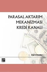 Parasal Aktarım Mekanizması Kredi Kanalı - Gazi Kitabevi