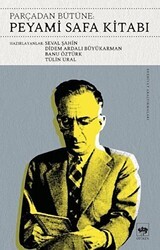 Parçadan Bütüne Peyami Safa Kitabı - Ötüken Neşriyat