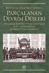 Parçalanan Devrim Düşleri - İletişim Yayınevi