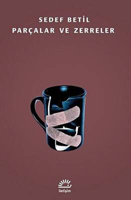 Parçalar ve Zerreler - 1