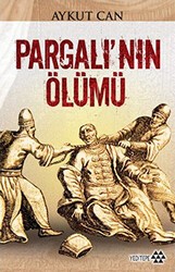 Pargalı’nın Ölümü - Yeditepe Yayınevi