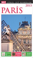 Paris - Görsel Gezi Rehberi - Dost Kitabevi Yayınları