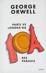 Paris ve Londra`da Beş Parasız - Anonim Yayıncılık