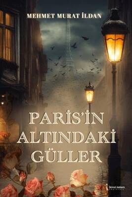 Paris’in Altındaki Güller - 1