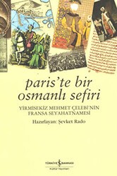 Paris’te Bir Osmanlı Sefiri - İş Bankası Kültür Yayınları
