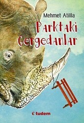 Parktaki Gergedanlar - Tudem Yayınları