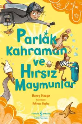 Parlak Kahraman ve Hırsız Maymunlar - 1
