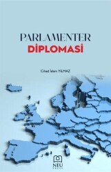 Parlamenter Diplomasi - Necmettin Erbakan Üniversitesi Yayınları