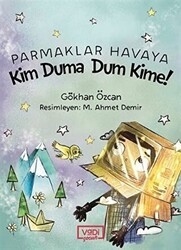Parmaklar Havaya - Kim Duma Dum Kime! - Vadi Yayınları