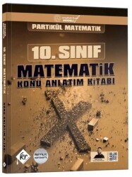 Partikül Matematik Maarif Modeli 10. Sınıf Matematik Konu Anlatım Kitabı - KR Akademi Yayınları