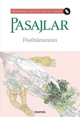 Pasajlar Sosyal Bilimler Dergisi Sayı 7 - Posthümanizm - 1