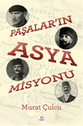 Paşalar`ın Asya Misyonu - E Yayınları