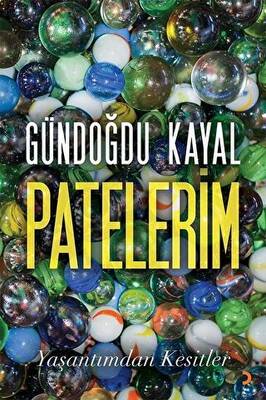 Patelerim - Yaşantımdan Kesitler - 1