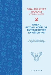 Patent, Faydalı Model ve Entegre Devre Topoğrafyası - Lykeion Yayınları