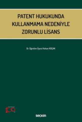 Patent Hukukunda Kullanmama Nedeniyle Zorunlu Lisans - 1