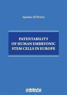 Patentability of Human Embryonic Stem Cells in Europe - 1