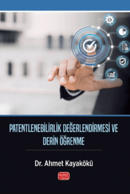 Patentlenebilirlik Değerlendirmesi ve Derin Öğrenme - 1
