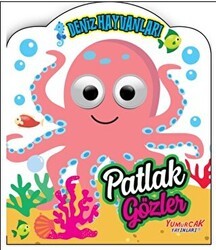 Patlak Gözler - Deniz Hayvanları - Yumurcak Yayınları