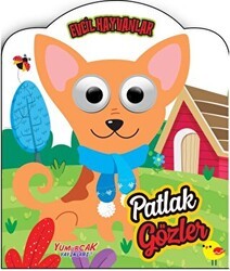 Patlak Gözler - Evcil Hayvanlar - Yumurcak Yayınları