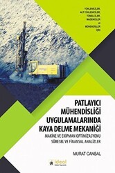 Patlayıcı Mühendisliği Uygulamalarında Kaya Delme Mekaniği - İdeal Kültür Yayıncılık