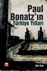 Paul Bonatz’ın Türkiye Yılları - Nobel Bilimsel Eserler
