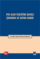 Pay Alım Teklifine Dayalı Çıkarma ve Satma Hakkı - Adalet Yayınevi