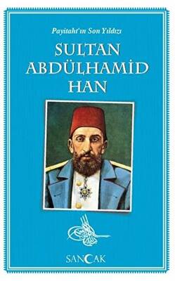 Payitaht`ın Son Yıldızı Sultan Abdülhamid Han - 1