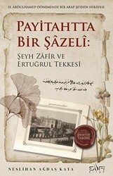 Payitahtta Bir Şazeli: Şeyh Zafir Efendi ve Ertuğrul Tekkesi - Sufi Kitap