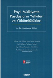 Paylı Mülkiyette Paydaşların Yetkileri ve Yükümlülükleri - Seçkin Yayıncılık