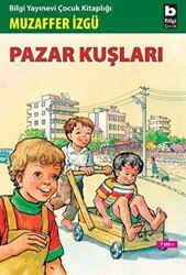 Pazar Kuşları - Bilgi Yayınevi