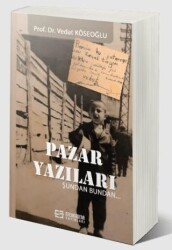 Pazar Yazıları Şundan Bundan - Efe Akademi Yayınları