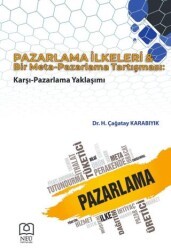Pazarlama İlkeleri ve Bir Meta-Pazarlama Tartışması: Karşı-Pazarlama Yaklaşımı - Necmettin Erbakan Üniversitesi Yayınları