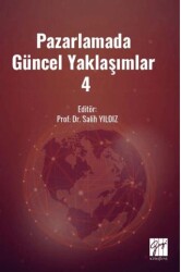 Pazarlamada Güncel Yaklaşımlar 4 - Gazi Kitabevi