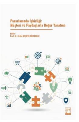 Pazarlamada İşbirliği: Müşteri ve Paydaşlarla Değer Yaratma - 1
