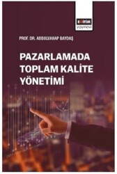Pazarlamada Toplam Kalite Yönetimi - Eğitim Yayınevi - Bilimsel Eserler