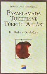 Pazarlamada Tüketim ve Tüketici Ahlakı - Siyasal Kitabevi - Akademik Kitaplar