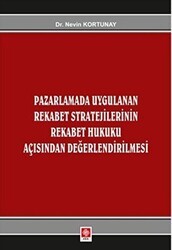 Pazarlamada Uygulanan Rekabet Stratejilerinin Rekabet Hukuku Açısından Değerlendirilmesi - 1